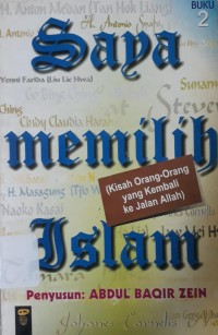 Saya Memilih Islam II : Kisah Orang-Orang yang Kembali ke Jalan Allah