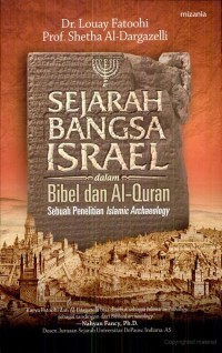 Sejarah Bangsa Israel Dalam Bibel Dan Al-Quran Sebuah Penelitian Islamic Archaeology