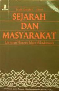 Sejarah Dan Masyarakat Lintasan Historis Islam Di Indonesia