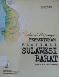 Sejarah Perjuangan Pembentukan Provinsi Sulawesi Barat