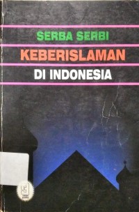 Serba Serbi Keberislaman Di Indonesia