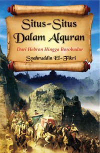 Situs-situs dalam Alquran : Dari Hebron Hingga Borobudur