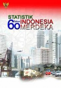 Statistik 60 Tahun Indonesia Merdeka