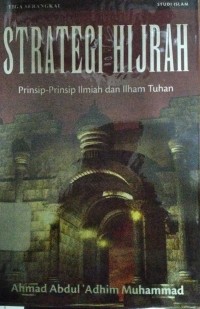 Strategi Hijrah: Prinsip-Prinsip Ilmiah Dan Ilham Tuhan