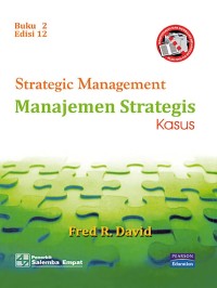 Strategis Management = Manajemen Strategis Kasus Buku 2