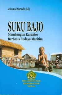 Image of Suku Bajo: Membangun Karakter Berbasis Budaya Maritim