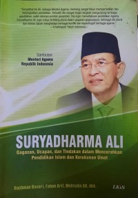Suryadharma Ali : Gagasan, Ucapan, dan Tindakan dalam Mencerahkan Pendidikan Islam dan Kerukunan Umat