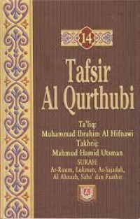 Tafsir Al-Qurthubi Jilid 14 ; Surah Ar-Ruum, Lukman, As-Sajadah, Al Ahzaab, dan Faathir