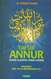 Tafsir An-Nur : Tafsir Al-Qur'an Surah An-Nur