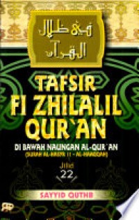 Tafsir Fi Zhilalil Qur'an Di Bawah Naungan Al-Qur'an Jilid 22