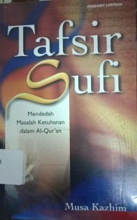 Image of Tafsir Sufi: Mendedah Masalah Ketuhanan dalam Al-Qur'an