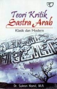 Teori Kritik Sastra Arab: Klasik Dan Modern