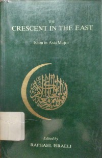 The Crescent In The East: Islam In Asia Major
