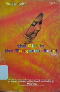 The Girl in the Tangerine Scarf = Perempuan Berkerudung Tanjerin