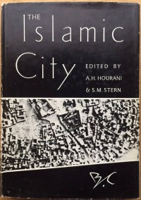 The Islamic City: A Colloquium