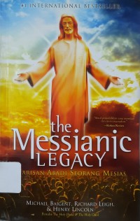 The Messianic Legacy = Warisan Abadi Seorang Mesias