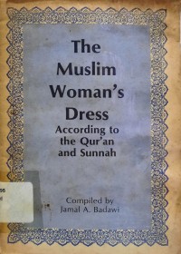 The Muslim Woman's Dress : According to the Qur'an and Sunnah