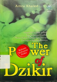 The Power of Dzikir : Rahasia Kekuatan Dzikir