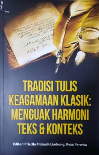 Image of Tradisi Tulis Keagamaan Klasik: Menguak Harmoni Teks dan Konteks