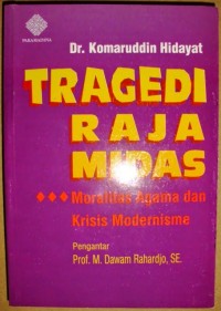 Image of Tragedi Raja Midas: Moralitas Agama dan Krisis Modernisme