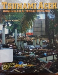 Tsunami Aceh : Komunikasi di Tengah Bencana