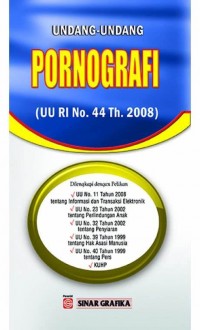 Image of Undang-Undang Pornografi : UU RI No. 44 Th. 2008