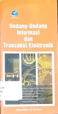 Undang-undang Republik Indonesia Nomor 11 Tahun 2008 Tentang Informasi dan Transaksi Elektronik
