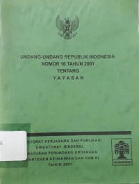 Undang-Undang Republik Indonesia Nomor 16 Tahun 2001 Tentang Yayasan