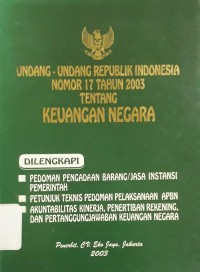 Undang-Undang Republik Indonesia Nomor 17 Tahun 2003 Tentang Keuangan Negara