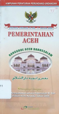 Undang-undang RI No. 11 Tahun 2006 : Pemerintahan Aceh