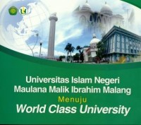 Univsitas Islam Negeri Maulana Malik Ibrahim Malang Menuju World Class University