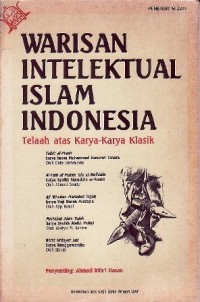 Image of Warisan Intelektual Islam Indonesia Telaah Atas Karya-Karya Klasik