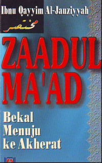Zaadul Ma'ad: bekal menuju ke akherat