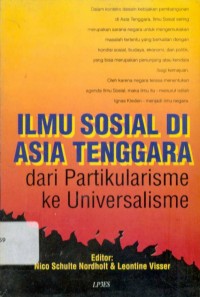 Ilmu Sosial di Asia Tenggara : Dari Partikularisme ke Universalisme