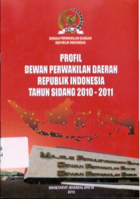 Profil Dewan Perwakilan Daerah Republik Indonesia Tahun Sidang 2010-2011