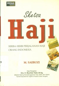 Image of Sketsa Haji : Serba-Serbi Perjalanan Haji Orang Indonesia